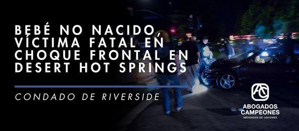 choque frontal en Desert Hot Springs