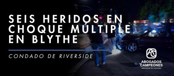 Choque Múltiple en Blythe