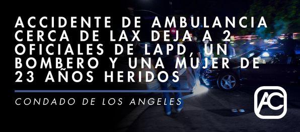 Accidente de Ambulancia Cerca de LAX