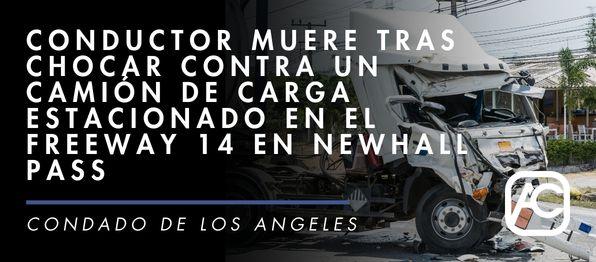 Choque Con Camión de Carga en Newhall Pass