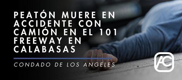 Accidente con Camión en Calabasas