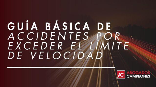 Guía Básica de Accidentes por Exceder el Límite de Velocidad