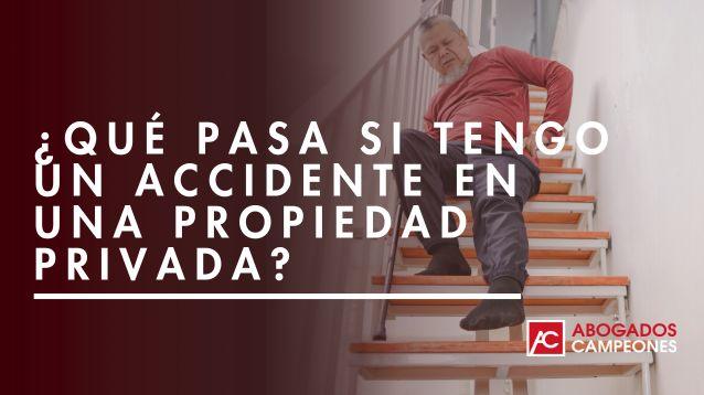 ¿Qué pasa si tengo un accidente en una propiedad privada?